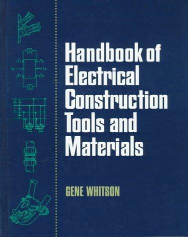 Handbook of Electrical Construction Tools and Materials 