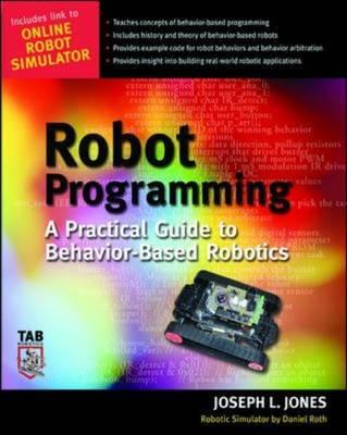 Robot Programming : A Practical Guide to Behavior-Based Robotics