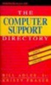 The Computer Support Directory: Voice, Fax, and Online Access Numbers 