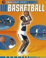 KNOW YOUR SPORT: BASKETBALL