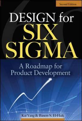 Design for Six Sigma: A Roadmap for Product Development