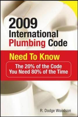 2009 International Plumbing Code Need to Know: The 20% of the Code You Need 80% of the Time