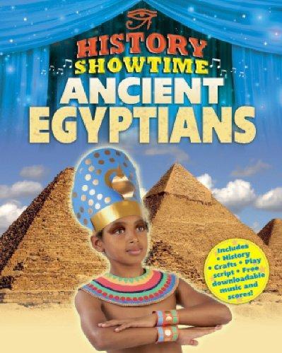 HISTORY SHOWTIME: ANCIENT EGYPTIANS