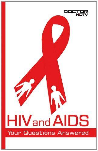 HIV and AIDS: Your questions answered (Doctor NDTV Books)