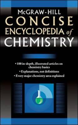 McGraw-Hill Concise Encyclopedia of Chemistry [McGraw-Hill]