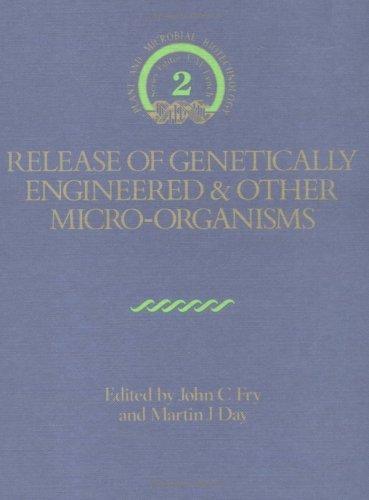 RELEASE OF GENETICALLY ENGINEERED & OTHER MICRO-ORGANIMS