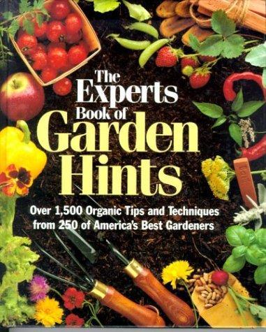 EXPERTS BOOK OF GARDEN HINTS OVER 1500 ORGAN- IC TIPS &TECH.FROM