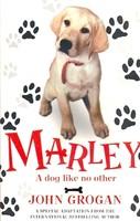 Marley: A Dog Like No Other : A Dog like No Other 1st Edition