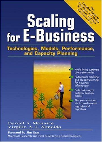 SCALLING FOR E-BUSINESS: TECHNOLOGIES, MODELS, PERFORMANCE,
