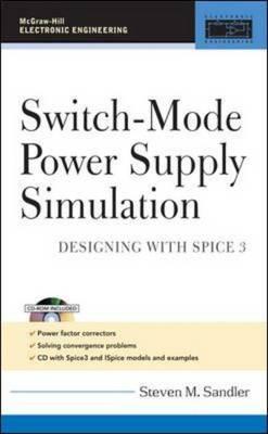 Switch-Mode Power Supply Simulation: Designing with SPICE 3 (McGraw-Hill Electronic Engineering)