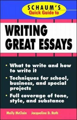 Schaum's Quick Guide to Writing Great Essays