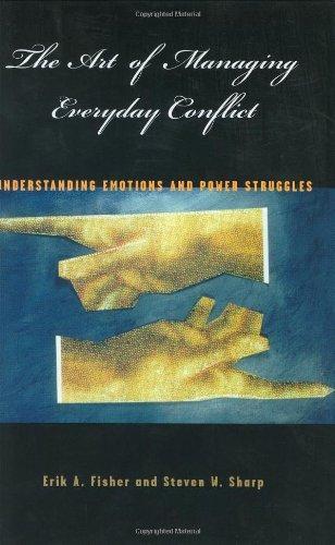 The Art of Managing Everyday Conflict: Understanding Emotions and Power Struggles