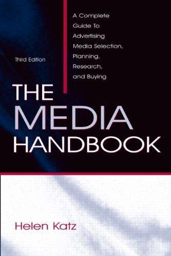 The Media Handbook: A Complete Guide to Advertising Media Selection, Planning, Research, and Buying (Lea's Communication)