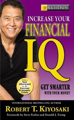 Rich Dad\'s Increase Your Financial IQ: Getting Smarter With Your Money