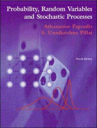 Probability, Random Variables and Stochastic Processes 