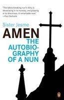 Amen: The Autobiography Of A Nun