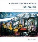 Hans Wolfsbauer-Schonau Salzburg: Gemalde Und Grafiken Paintings and Drawings (German) Bilingual Edition