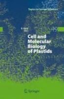 Cell and Molecular Biology of Plastids 1st Edition