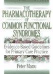 The Pharmacotherapy of Common Functional Syndromes: Evidence-Based Guidelines for Primary Care Practice