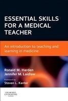 Essential Skills for a Medical Teacher: An Introduction to Teaching and Learning in Medicine