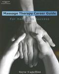 Massage Therapy Career Guide: For Hands-On Success 2nd  Edition