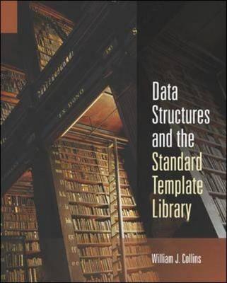 Data Structures and the Standard Template Library