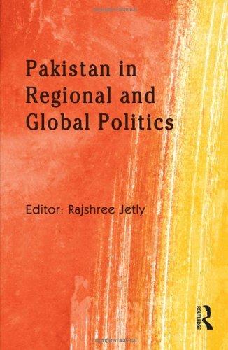 Pakistan in Regional and Global Politics