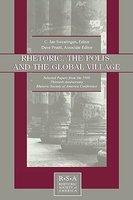 Rhetoric, the Polis, and the Global Village: Selected Papers from the 1998 Thirtieth Anniversary Rhetoric Society of America Conference