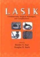 Lasik (Laser in Situ Keratomileusis): Fundamentals, Surgical Techniques, and Complications 1st Edition