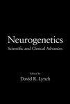 Neurogenetics: Scientific and Clinical Advances 1st  Edition