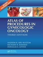 Atlas of Procedures in Gynecologic Oncology, Third Edition 0003 Edition
