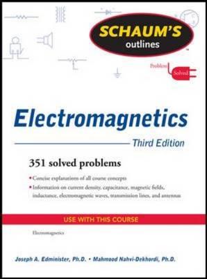 Schaum's Outline of Electromagnetics, Third Edition (Schaum's Outline Series)