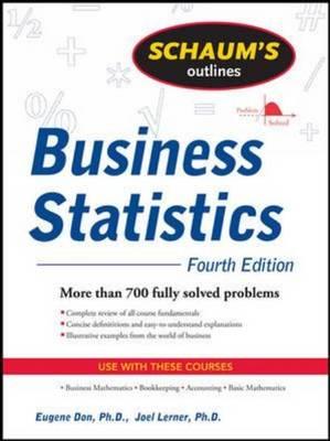 Schaum's Outline of Business Statistics, Fourth Edition (Schaum's Outline Series)