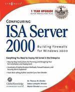 CONFIGURING ISA SERVER 2000 BUILDING FIREWALLS FOR WINDOWS 2000