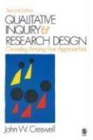 Qualitative Inquiry and Research Design: Choosing Among Five Approaches 2nd Edition