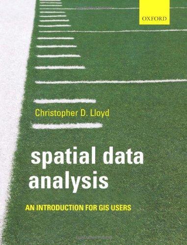 SPATIAL DATA ANALYSIS : AN INTRODUCTION FOR GIS USERS