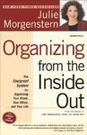 Organizing from the Inside Out: The Foolproof System for Organizing Your Home, Your Office and Your Life