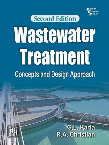 Wastewater Treatment: Concepts and Design Approach, 2nd ed.?•