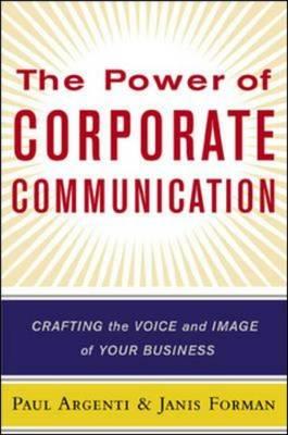 The Power of Corporate Communication: Crafting the Voice and Image of Your Business