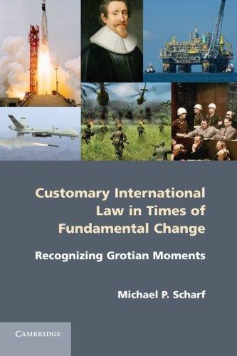 Customary International Law In Times Of Fundamental Change