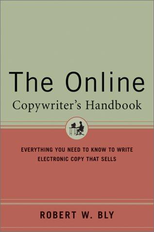The Online Copywriter's Handbook: Everything You Need to Know to Write Online Copy That Sells