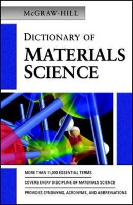 McGraw-Hill Dictionary of Materials Science [McGraw-Hill]