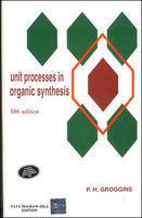Unit Processes In Organic Synthesis