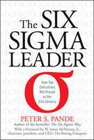 The Six Sigma Leader:How Top Executives will Prevail in the 21st Century