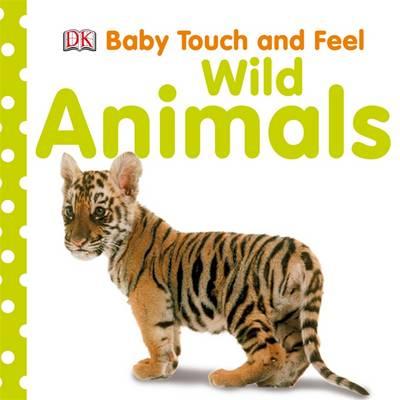 Wild Animals (Baby Touch & Feel)