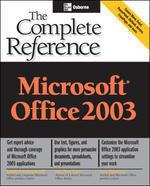 Microsoft Office 2003: The Complete Reference