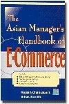 The Asian Manager’s Handbook of E-Commerce