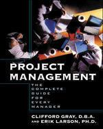 Project Management: The Complete Guide for Every Manager