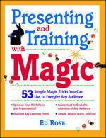 PRESENTING AND TRAINING WITH MAGIC