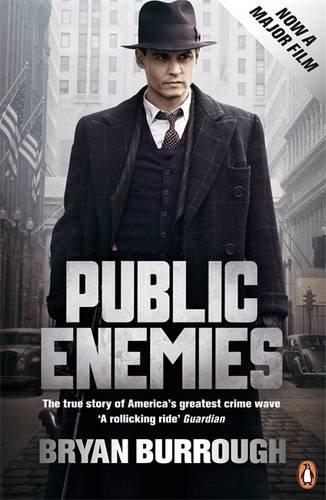 PUBLIC ENEMIES [FILM TIE-IN]: THE TRUE STORY OF AMERICA'S GREATEST CRIME WAVE